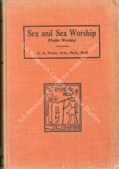 O.A. Wall (Author), Sex and Sex Worship, 1922, Antiqurian Authored Book