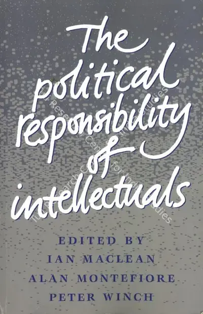 Ian Maclean (Editor), The Political Responsibility of Intellectuals, 1990, Edited Book
