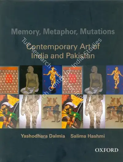 Yashodhara Dalmia (Author), Memory, Metaphor, Mutations, 2007, Authored Book