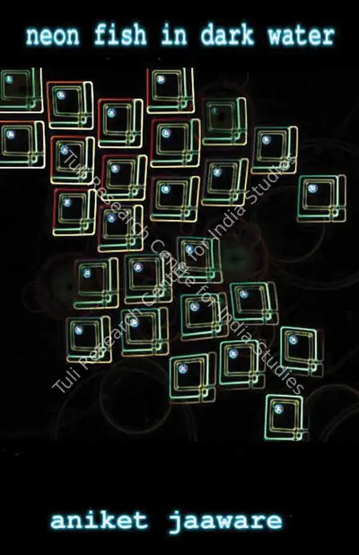 Aniket Jaaware (Author), Neon Fish in Dark Water, 2007, Authored Book