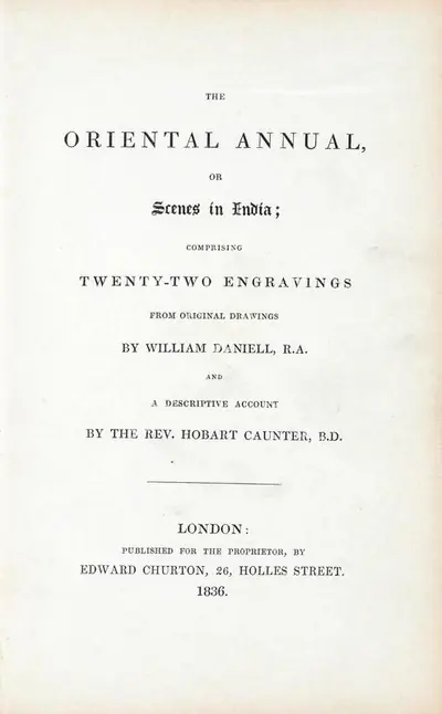 Hobart Caunter (Author), The Oriental Annual or Scenes in India, 1836, Authored Antiquarian Book