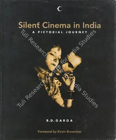 B.D. Garga (Author), Silent Cinema in India, 2012, Authored Book