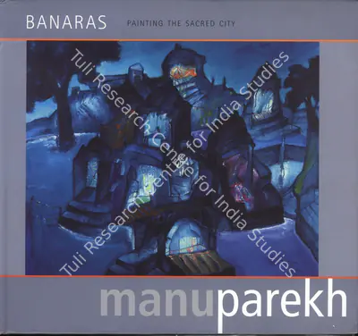 Manu Parekh (Author), Banaras, 2005, Authored Book