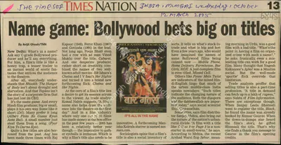 Avijit Ghosh (Reporter), Name game: Bollywood bets big on titles, 2005, Newspaper Clipping