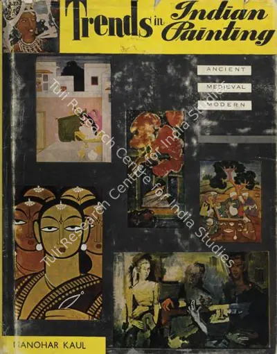 Manohar Kaul (Author), Trends in Indian Painting, 1961, Authored Book