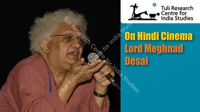 Tuli Research Centre for India Studies (Editor), Hindi Cinema - Lord Meghnad Desai, 2007, In-house Video