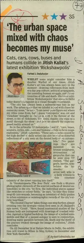 Farhad J. Dadyburjor (Reporter), The Urban Space Mixed with Chaos Becomes my Muse, 2005, Newspaper Clipping