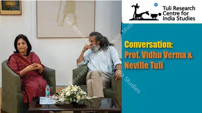 Tuli Research Centre for India Studies (Editor), Conversation: Prof. Vidhu Verma & Neville Tuli, 2025, In-house Video