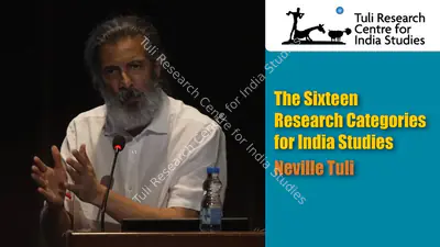 Tuli Research Centre for India Studies (Editor), Sixteen Research Categories for India Studies: Neville Tuli, 2025, In-house Video