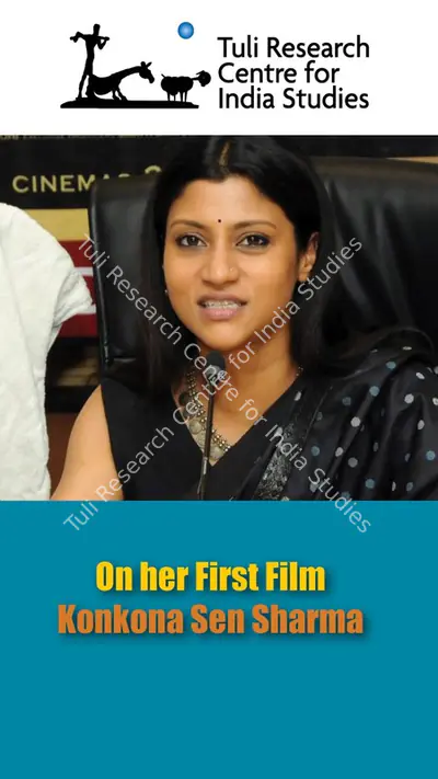 Tuli Research Centre for India Studies (Editor), Konkona Sen Sharma on her First Film, 2007, In-house Video