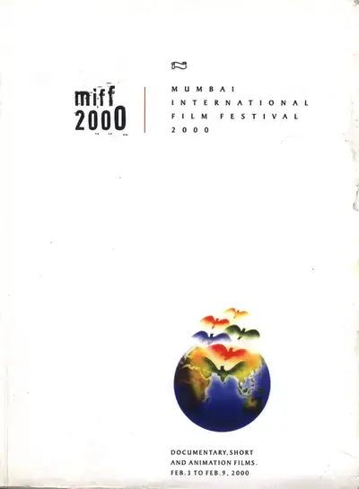 Y.N. Chaturvedi (Chairman), Mumbai International Film Festival for Documentary, Short & Animation Films, 2000, International Film Festival Catalogue