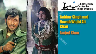 Tuli Research Centre for India Studies (Editor), Gabbar Singh and Nawab Wajid Ali Khan: Amjad Khan, 2025, In-house Video