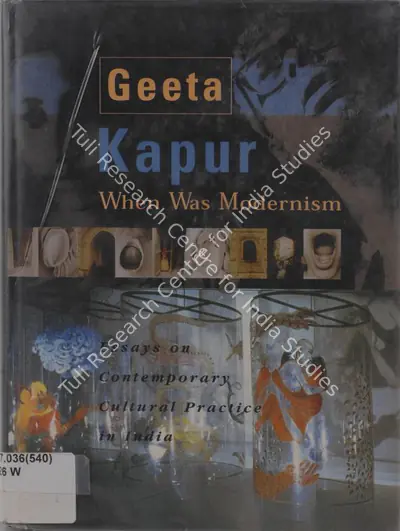Geeta Kapur (Author), When was Modernism, 2000, Authored Book
