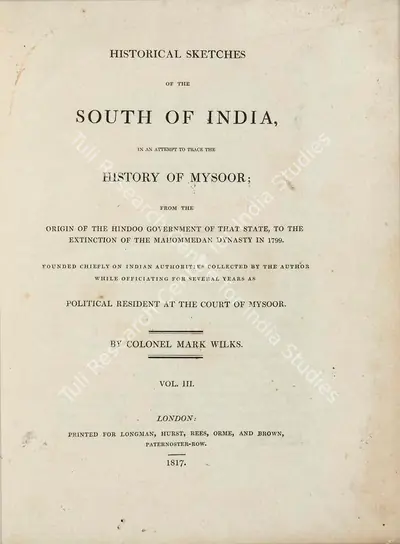 Mark Wilks (Author), Historical sketches of the South of India, in an attempt to trace the History of Mysoor, 1817, Authored Antiquarian Book