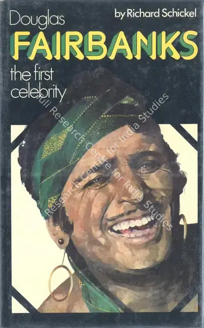 Richard Schickel (Author), Douglas Fairbanks, 1976, Authored Book
