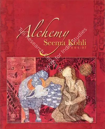 Seema Kohli (Artist), Alchemy, 2007, Solo Exhibition Catalogue