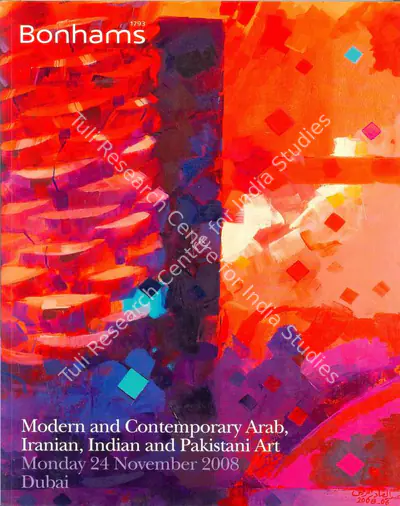 Bonhams (Auction House), Modern and Contemporary Arab, Iranian, Indian and Pakistani Art, 2008, Auction Catalogue