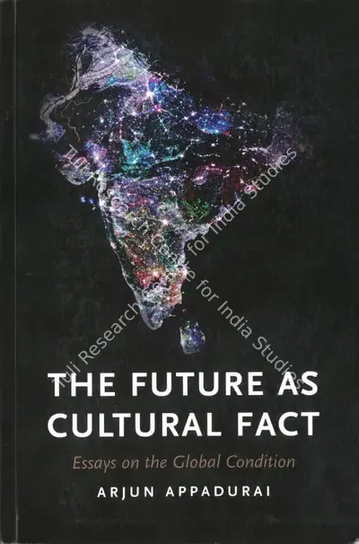 Arjun Appadurai (Author), The Future as Cultural Fact, 2013, Authored Book