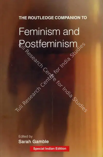 Sarah Gamble (Editor), The Routledge Companion to Feminism and Postfeminism, 2001, Edited Book
