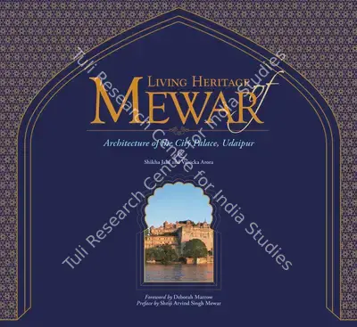 Shikha Jain (Author), Living Heritage of Mewar, 2017, Authored Book