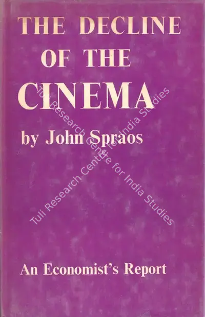 John Spraos (Author), The Decline of the Cinema, 1962, Authored Book