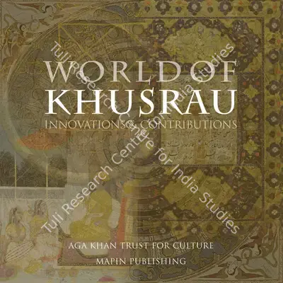 Shakeel Hossain (Author), World of Khusrau, 2014, Authored Book