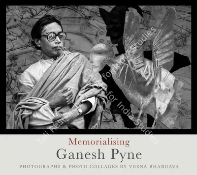 Veena Bhargava (Photographer), Memorialising Ganesh Pyne, 2020, Authored Book