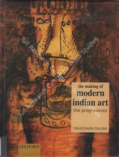 Yashodhara Dalmia (Author), The Making of Modern Indian Art, 2001, Authored Book