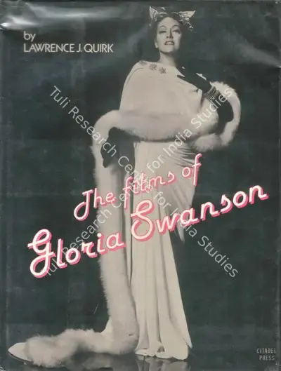 Lawrence J. Quirk (Author), The Films of Gloria Swanson, 1984, Authored Book