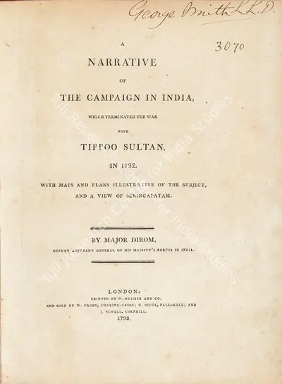Major Alexander Dirom (Author), A Narrative of the Campaign in India which terminated the war with Tippoo Sultan in 1792, 1793, Authored Antiquarian Book
