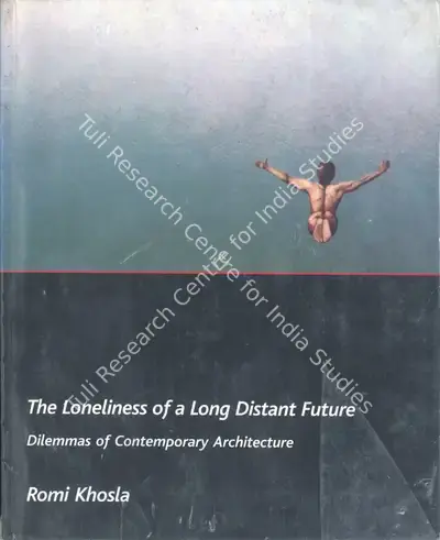 Romi Khosla (Author), The Loneliness of a Long Distant Future, 2002, Authored Book