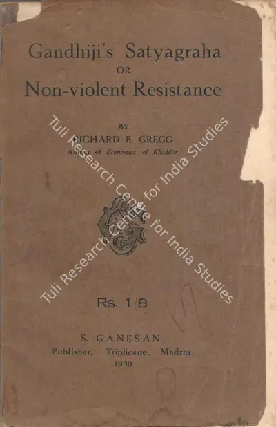 Richard Grecg (Author), Gandhiji's Satyagraha or Non-Violent Resistance, 1930, Authored Book