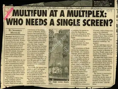 Shaheen Mansuri (Reporter), Multifun at a Multiplex: Who Needs A Single Screen?, 2004, Newspaper Clipping