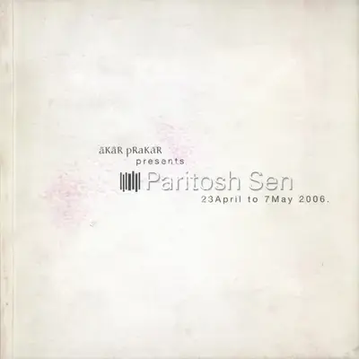 Paritosh Sen (Artist), Paritosh Sen, 2006, Solo Exhibition Catalogue