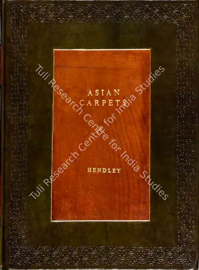 Thomas Holbein Hendley (Author), Asian Carpets, 1905, Authored Antiquarian Book