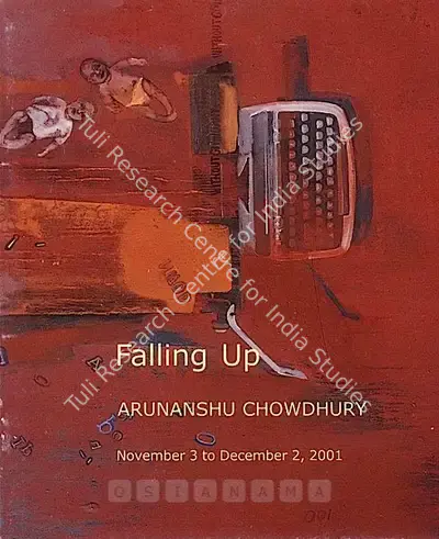 Arunanshu Chowdhury (Artist), Falling Up, 2001, Solo Exhibition Catalogue