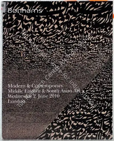 Bonhams (Auction House), Modern and Contemporary Middle Eastern and South Asian Art, 2010, Auction Catalogue