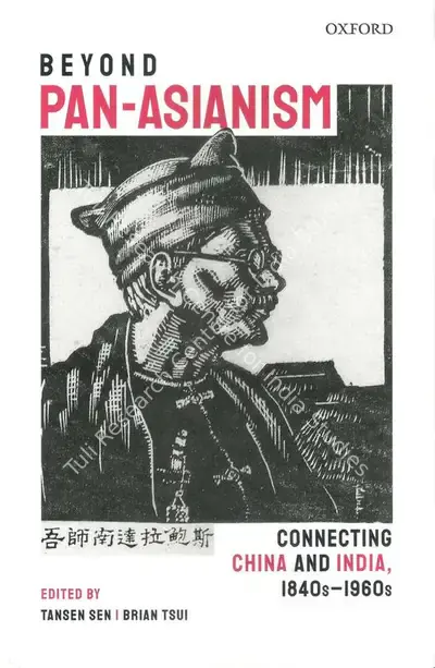 Tansen Sen (Editor), Beyond Pan-Asianism, 2021, Edited Book