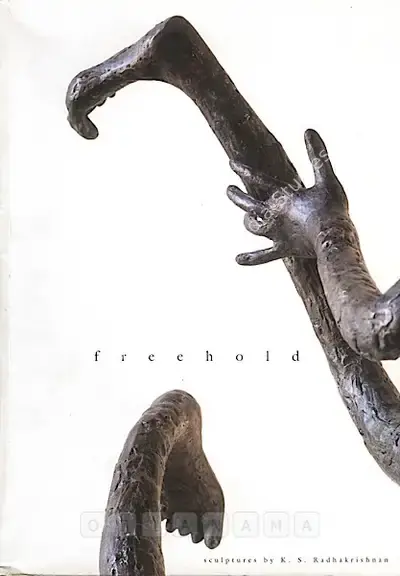 K.S. Radhakrishnan (Artist), Freehold, 2006, Solo Exhibition Catalogue