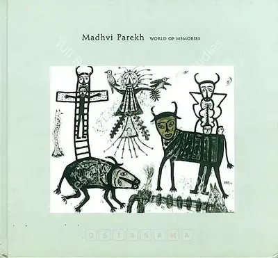 Madhavi Parekh (Artist), Madhvi Parekh, 2006, Solo Exhibition Catalogue