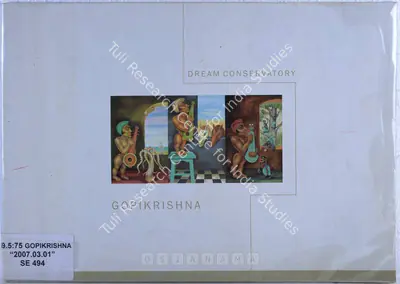 Gopikrishna (Artist), Dream Conservatory, 2007, Solo Exhibition Catalogue