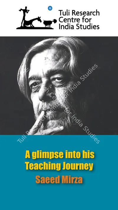 Tuli Research Centre for India Studies (Editor), Saeed Mirza: A glimpse into his Teaching Journey, 2007, In-house Video