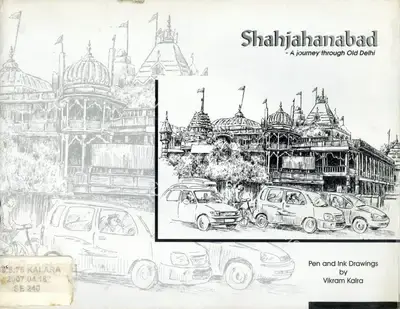 Vikram Kalra (Artist), Pen and Ink Drawings of Old Delhi by Vikram Kalra, 2007, Solo Exhibition Catalogue