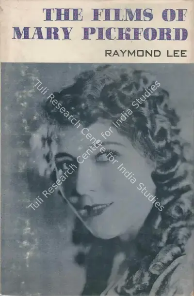 Raymond Lee (Author), The Films of Mary Pickford, 1970, Authored Book