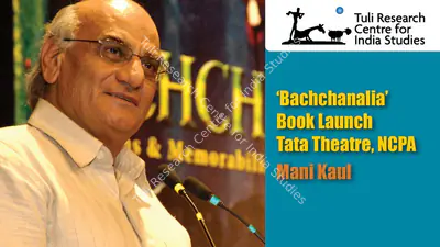 Tuli Research Centre for India Studies (Editor), Mani Kaul at ‘Bachchanalia’ Book Launch – Tata Theatre, NCPA, 2009, In-house Video