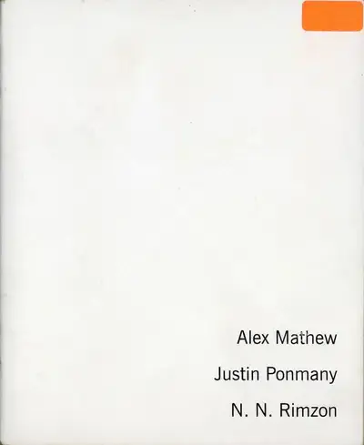 Bombay Art Gallery (Organiser), Alex Mathew, Justin Ponmany, N. N. Rimzon, 2005, Group Exhibition Catalogue