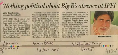 Udita Jhunjhunwala (Reporter), Nothing Political About Big B's Absence at IFFI, 2005, Newspaper Clipping