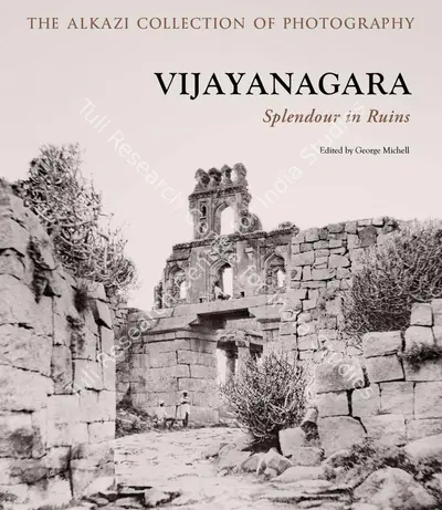 George Michell (Editor), Vijayanagara, 2008, Edited Book