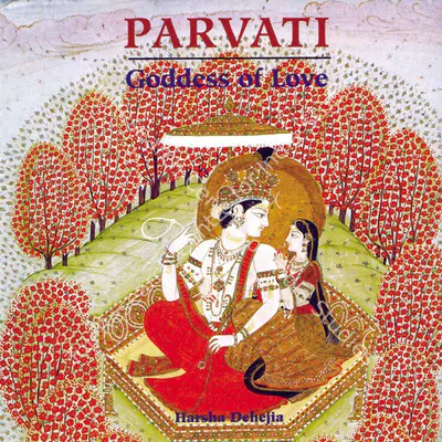 Harsh V. Dehejia (Author), Parvati, 1999, Authored Book