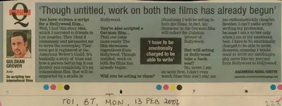 Aakanksha Naval-Shetye (Reporter), Though Untitled, Work On Both The Films Has Already Begun, 2006, Newspaper Clipping